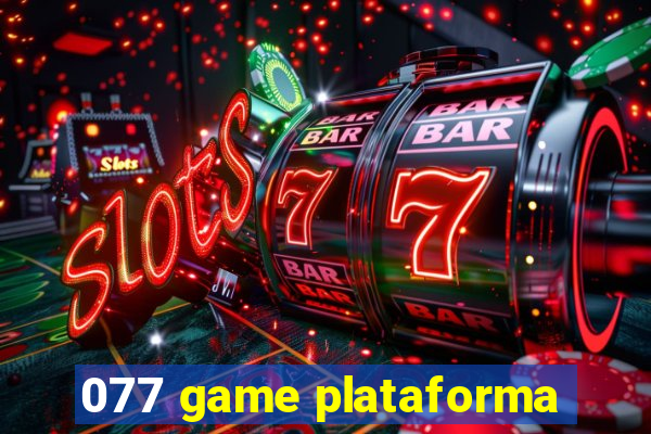 077 game plataforma